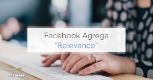 Facebook Agrega Relevance - AcademiaAds