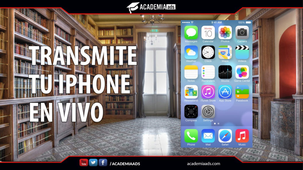Transmite la Pantalla de tu iPhone en Vivo Por Facebook Live - AcademiaAds
