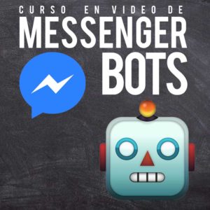 Curso de Messenger Bots Para Cerrar Ventas
